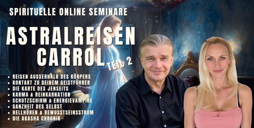 Online-Seminar Astralreisen Carrol