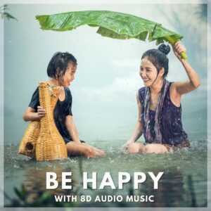 Be Happy be you - Manifest and experience happiness and Happiness through Binaural Beats with this 8D Meditation. Increases serotonin, feelings of happiness, happy hormones and acts like antidepressants.