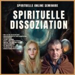 Seminar - Die Spirituelle Dissoziation
